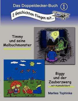 Paperback Das Doppeldecker-Buch (1): Timmy und seine Malbuchmonster / Biggy und der Zauberzwerg [German] Book