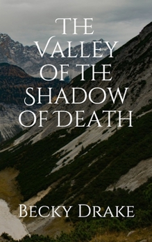 Paperback The Valley of the Shadow of Death Book