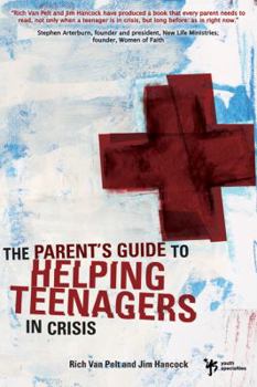 Paperback The Parent's Guide to Helping Teenagers in Crisis Book