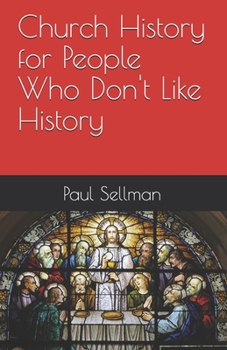 Paperback Church History for People Who Don't Like History Book