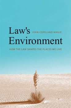 Paperback Law's Environment: How the Law Shapes the Places We Live Book