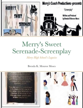 Paperback Merry's Sweet Serenade-Screenplay: Merry High Schools Legacies Book