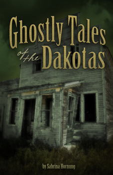 Paperback Ghostly Tales of the Dakotas Book