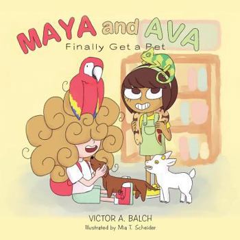Paperback Maya and Ava Finally Get a Pet Book