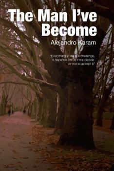 Paperback The Man I've Become Book
