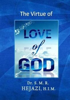 Paperback The Virtue of Love of God: Comparative Moral virtue Theory Book