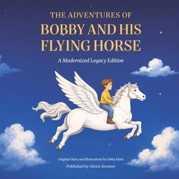 Paperback The Adventures of Bobby and His Flying Horse Book