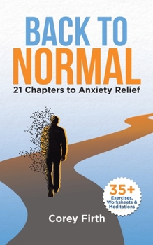 Paperback Back to Normal: 21 Chapters to Anxiety Relief Book