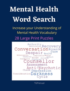 Mental Health Word Search: 28 Large Print Mental Health Word Search.Increase your Understanding of Mental Health Vocabulary with Mental Health Wo