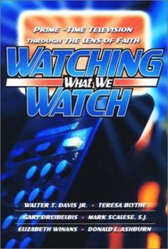Paperback Watching What We Watch: Prime-Time Television Through the Lens of Faith Book