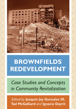 Paperback Brownfields Redevelopment: Case Studies and Concepts in Community Revitalization Book