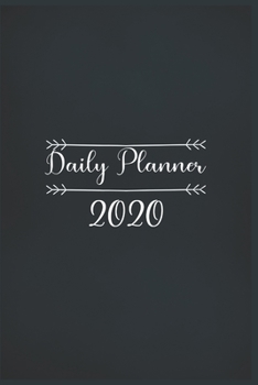 Daily Planner 2020: daily planner with to do list for organization - daily planner with hourly schedule - daily planner 2020 one page per day - daily planner 2020 each day full page