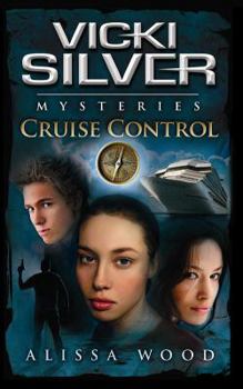 Vicki Silver: Cruise Control - Book #2 of the Vicki Silver