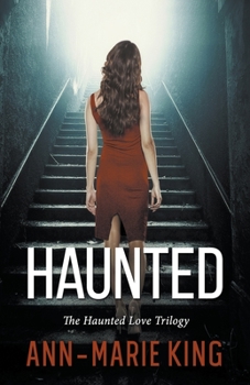 Haunted - Book #1 of the Haunted Trilogy