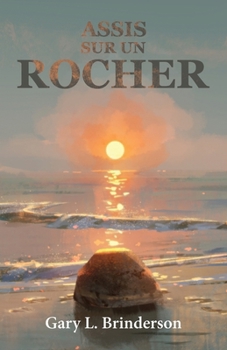 Assis sur un rocher (French Edition)