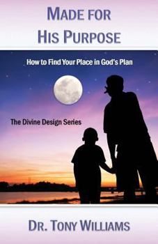 Paperback Made for His Purpose: How to Find Your Place in God Book