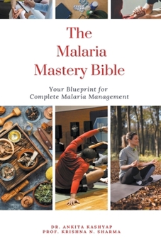 The Malaria Mastery Bible: Your Blueprint for Complete Malaria Management B0CPBKDFNR Book Cover
