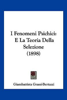 Paperback I Fenomeni Psichici: E La Teoria Della Selezione (1898) [Italian] Book