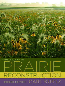 Paperback A Practical Guide to Prairie Reconstruction Book