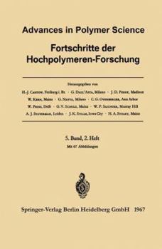 Advances in Polymer Science, Volume 5/2: Fortschritte Der Hochpolymeren-Forschung - Book  of the Advances in Polymer Science