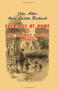 Paperback Evenings at Home; or, the Juvenile Budget Opened Book