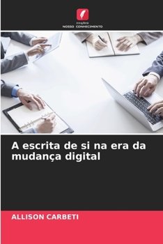 Paperback A escrita de si na era da mudança digital [Portuguese] Book