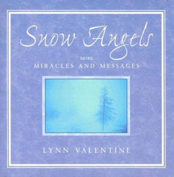 Paperback Snow Angels: More Miracles and Messages Book