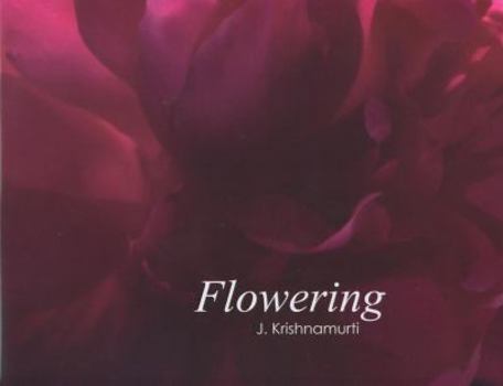 Hardcover Flowering: J. Krishnamurti Book
