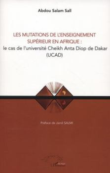 Les mutations de l'enseignement supérieur en Afrique :: le cas de l'université Cheikh Anta Diop de Dakar