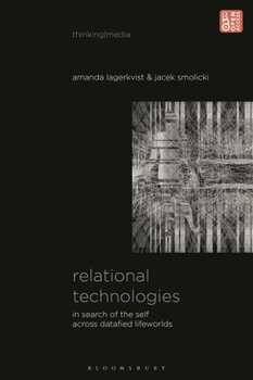 Hardcover Relational Technologies: In Search of the Self Across Datafied Lifeworlds Book