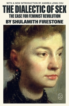 Paperback The Dialectic of Sex: The Case for Feminist Revolution Book