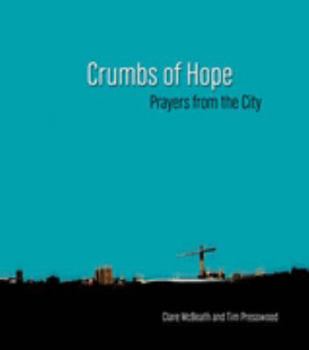 Paperback Crumbs of Hope: Prayers from the City Book