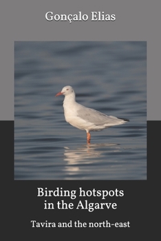 Paperback Birding hotspots in the Algarve: Tavira and the north-east Book