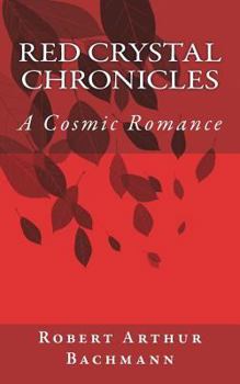 Paperback Red Crystal Chronicles: Science Fiction/Romance Book