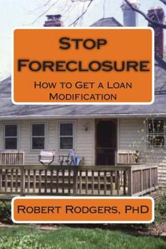 Paperback Stop Foreclosure: How to Get a Loan Modification Book