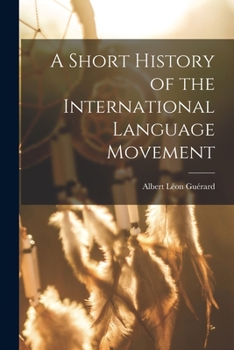 Paperback A Short History of the International Language Movement Book