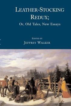 Paperback Leather-Stocking Redux: Or, Old Tales, New Essays (AMS Studies in the Nineteenth Century) Book