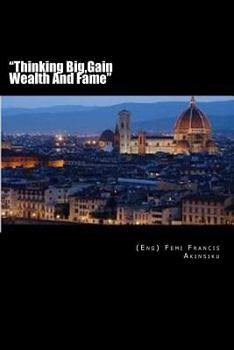 Paperback "Thinking Big, Gain Wealth And Fame" Book