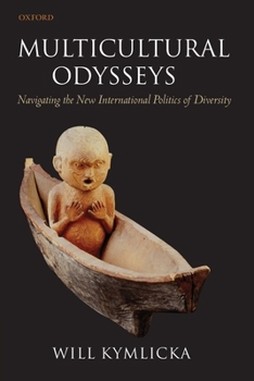 Paperback Multicultural Odysseys: Navigating the New International Politics of Diversity Book
