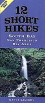 Paperback 12 Short Hikes San Francisco Bay Area South Bay Book