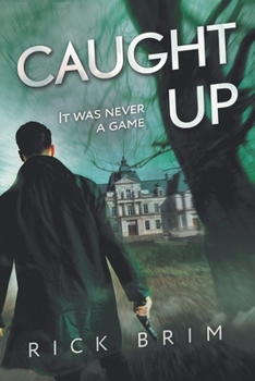 Paperback Caught Up: It Was Never a Game Book