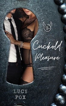 Paperback Cuckold pleasure: Kinky fantasies of a married couple (erotic novel) Book