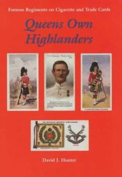 Paperback The Queen's Own Highlanders (Famous Regiments on Cigarette & Trade Cards) Book