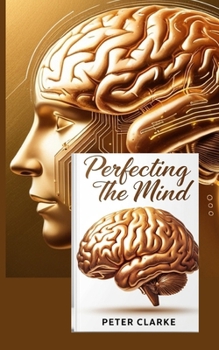 Perfecting The Mind