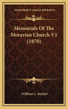 Hardcover Memorials Of The Moravian Church V1 (1870) Book