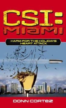 Mass Market Paperback Csi: Miami: Harm for the Holidays: Heart Attack Book