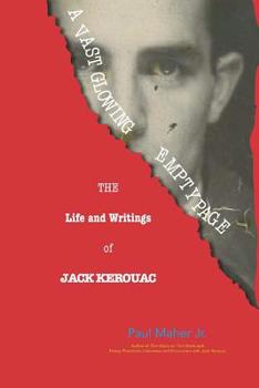 Paperback A Vast Glowing Empty Page: The Life and Writings of Jack Kerouac Book