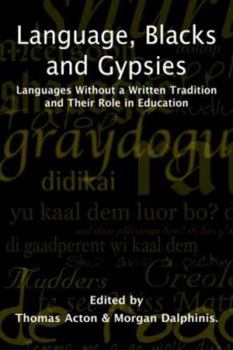Hardcover Language Blacks and Gypsies: Languages without a written tradition and their role in education Book