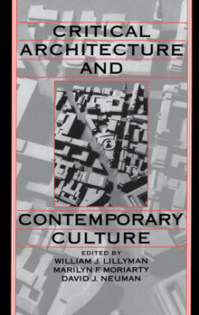 Hardcover Critical Architecture and Contemporary Culture Book