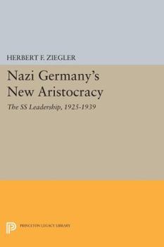 Paperback Nazi Germany's New Aristocracy: The SS Leadership,1925-1939 Book